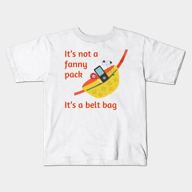 Lispe It's Not a Fanny Pack, It's a Belt Bag, Funny Current Trends Kids T-Shirt by Lispe